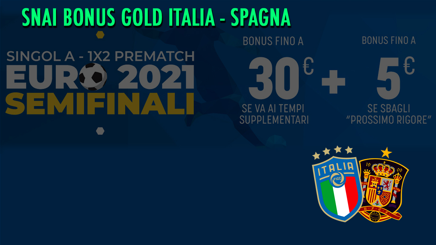 Bonus Snai Euro 2020 Italia Spagna