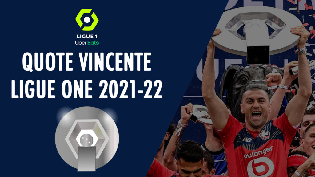 quote vincente ligue 1 one francia 2021 2022 monaco lille psg paris saint germain