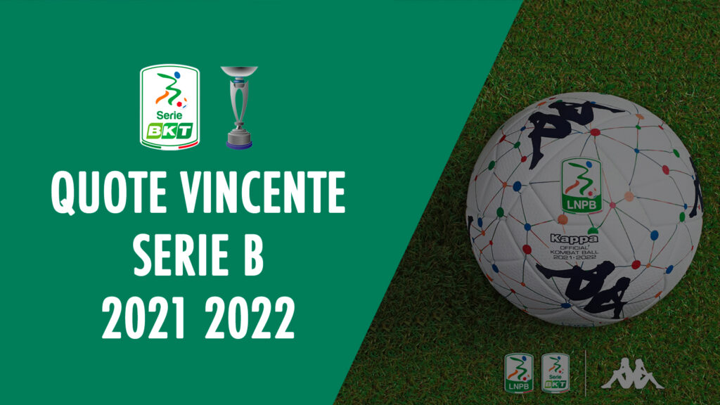 quote vincente serie b 2021 2022 parma monza benevento lecce