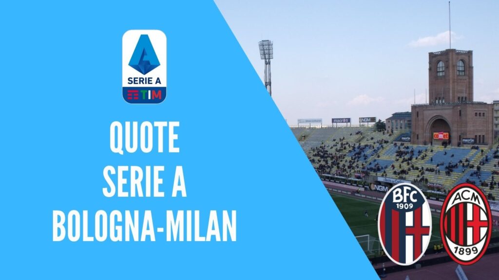 Bologna Milan quote scommesse calcio