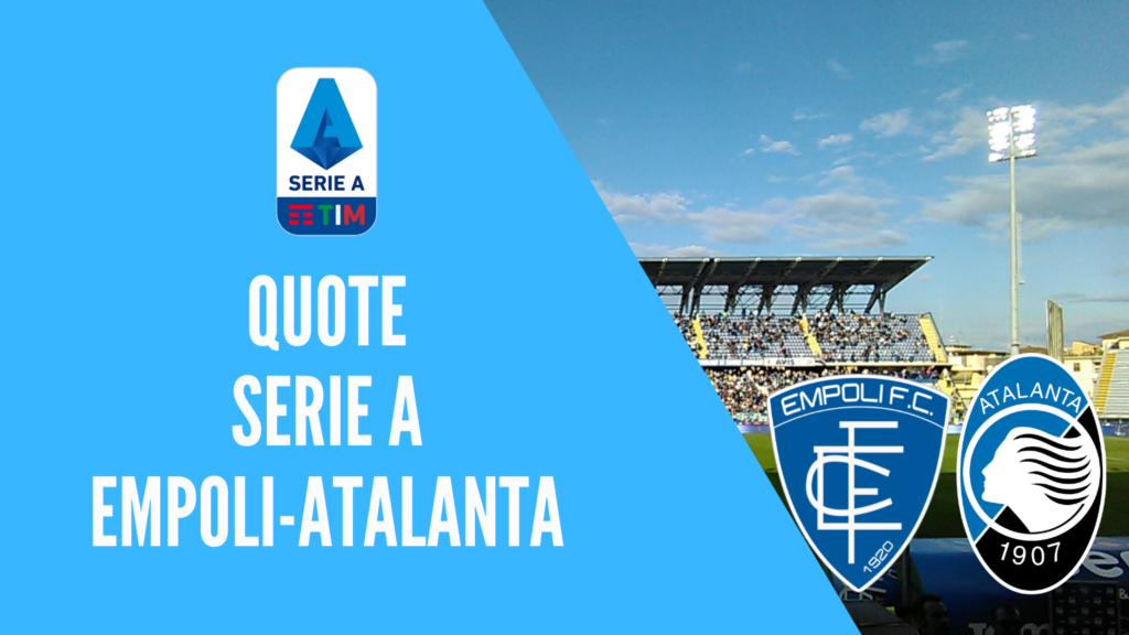 quote empoli-atalanta dove vedere in tv formazioni pronostico quota serie a scommesse sport calcio italia betting bonus eurobet goleada